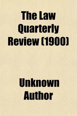 Book cover for The Law Quarterly Review (Volume 16)
