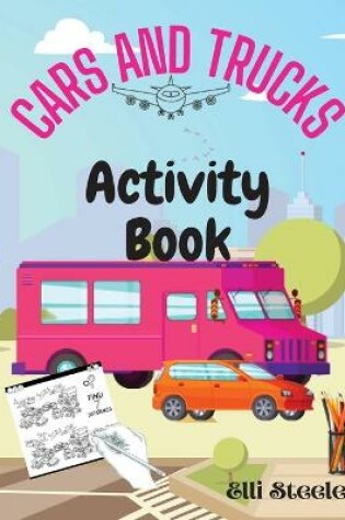 Cover of Cars And Trucks Activity Book