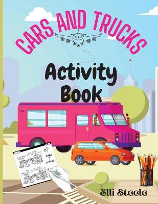 Book cover for Cars And Trucks Activity Book