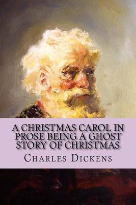 Book cover for A Christmas Carol in Prose Being a Ghost Story of Christmas