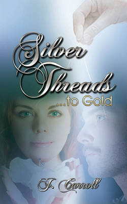 Book cover for Silver Threads to Gold