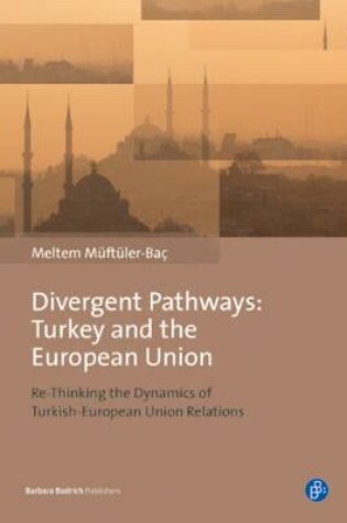 Cover of Divergent Pathways: Turkey and the European Union