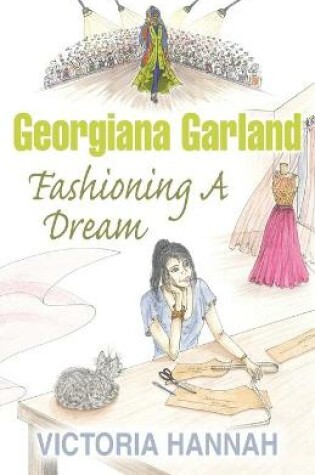 Cover of Georgiana Garland Fashioning A Dream