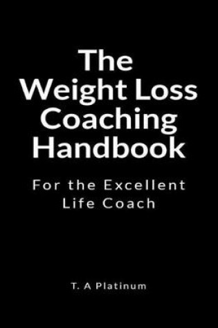 Cover of The Weight Loss Coaching Handbook