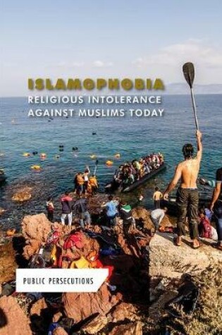Cover of Islamophobia: Religious Intolerance Against Muslims Today