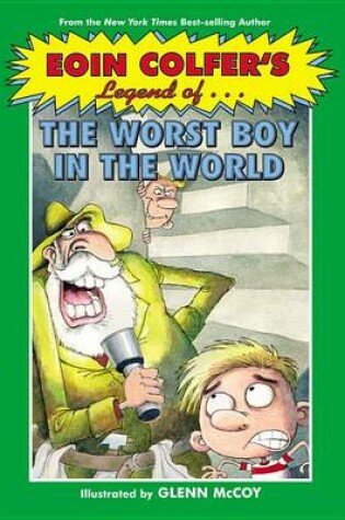 Cover of Eoin Colfer's Legend of the Worst Boy in the World