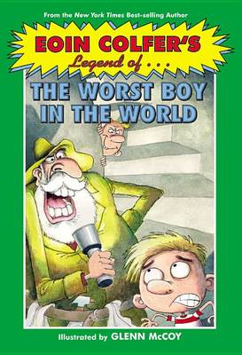 Book cover for Eoin Colfer's Legend of the Worst Boy in the World