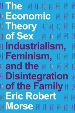 Cover of The Economic Theory of Sex