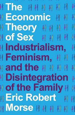 Book cover for The Economic Theory of Sex