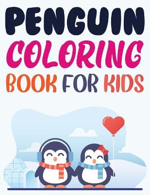 Book cover for Penguin Coloring Book For Kids