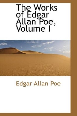 Cover of The Works of Edgar Allan Poe, Volume I