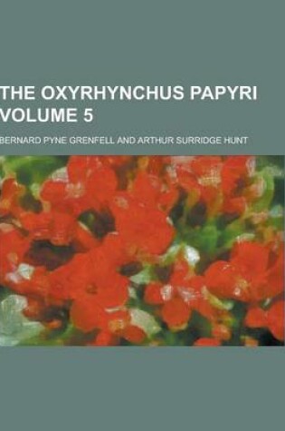 Cover of The Oxyrhynchus Papyri Volume 5