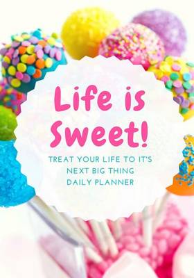 Book cover for Life is Sweet Daily Planner