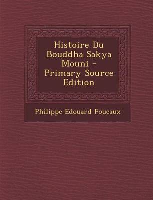 Book cover for Histoire Du Bouddha Sakya Mouni