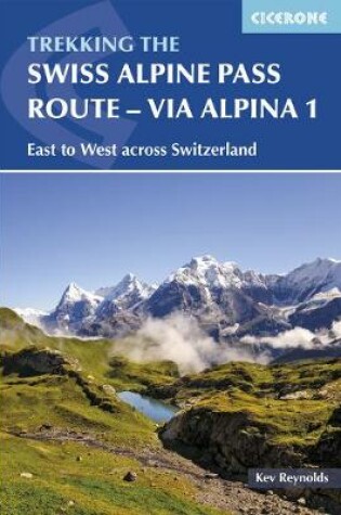 Cover of The Swiss Alpine Pass Route - Via Alpina Route 1