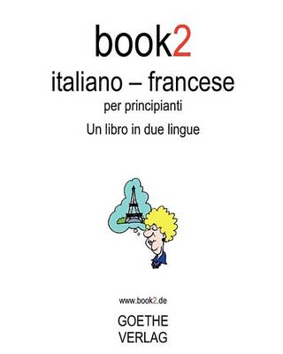 Book cover for Book2 Italiano - Francese Per Principianti