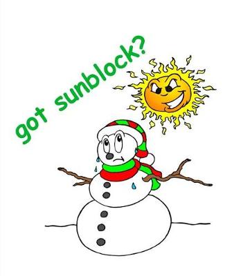 Cover of Funny Christmas Composition Book Melting Snowman Got Sunblock 130 Pages