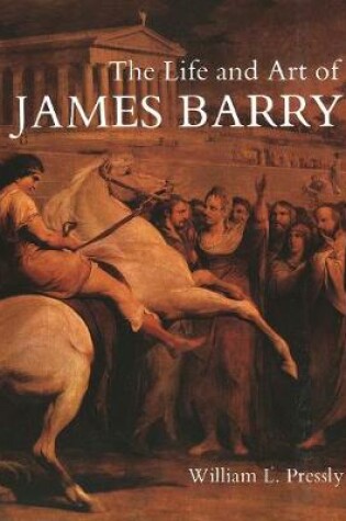 Cover of The Life and Art of James Barry