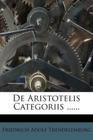 Cover of de Aristotelis Categoriis ......