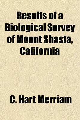 Book cover for Results of a Biological Survey of Mount Shasta, California