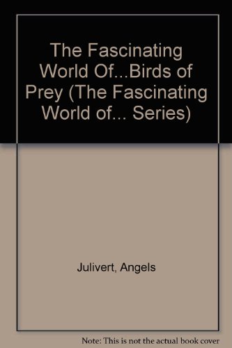 Book cover for The Fascinating World of-- Birds of Prey