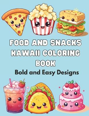 Book cover for Food and Snacks Kawaii Coloring Book