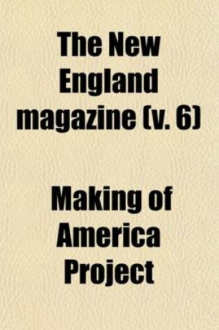 Cover of The New England Magazine (Volume 6); An Illustrated Monthly