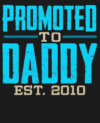 Book cover for Promoted To Daddy Est 2010