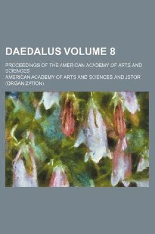 Cover of Daedalus; Proceedings of the American Academy of Arts and Sciences Volume 8