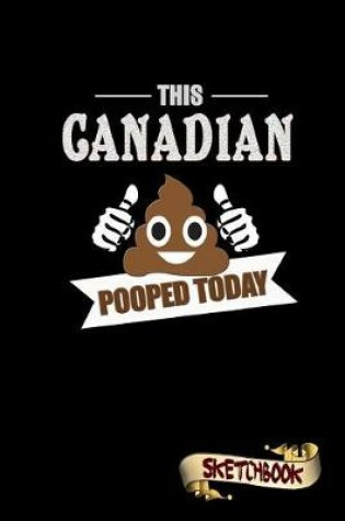 Cover of This Canadian Pooped Today