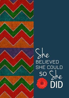 Book cover for She Believed She Could So She Did - A Journal of Sophistication (Design 3)