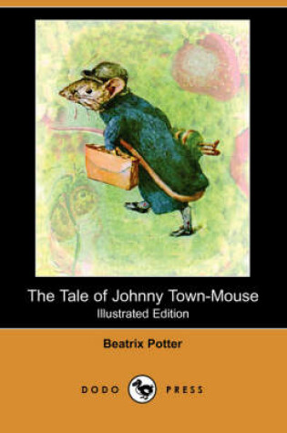 Cover of The Tale of Johnny Town-Mouse(Dodo Press)