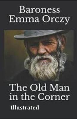 Book cover for The Old Man in the Corner Illustrated