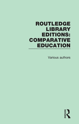 Book cover for Routledge Library Editions: Comparative Education