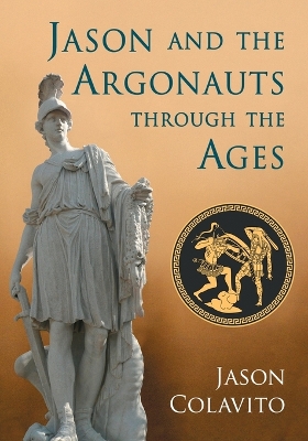 Book cover for Jason and the Argonauts through the Ages