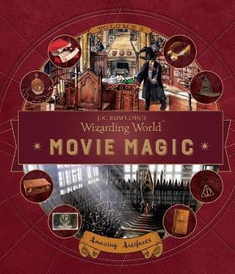 Cover of J. K. Rowling's Wizarding World: Movie Magic Volume Three: Amazing Artifacts