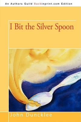 Book cover for I Bit the Silver Spoon