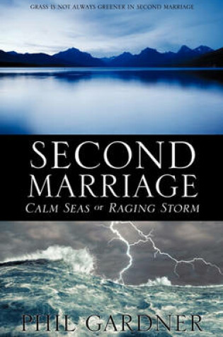 Cover of Second Marriage - Calm Seas or Raging Storm