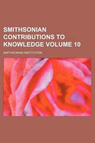 Cover of Smithsonian Contributions to Knowledge Volume 10