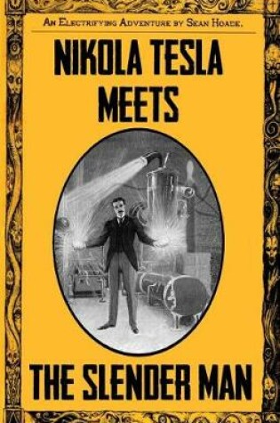 Cover of Nikola Tesla Meets the Slender Man