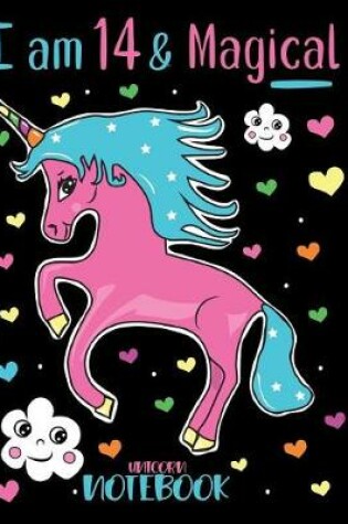 Cover of I Am 14 and Magical Unicorn Notebook