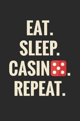 Book cover for Eat. Sleep. Casino. Repeat.
