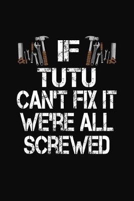 Book cover for If Tutu Can't Fix We're All Screwed