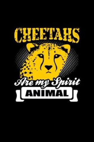 Cover of cheetah are my spirit Notebook