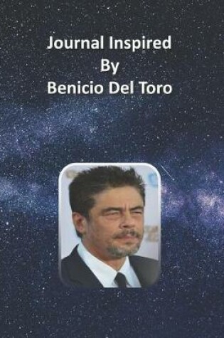 Cover of Journal Inspired by Benicio Del Toro