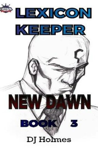 Cover of Lexicon Keeper: New Dawn Book 3