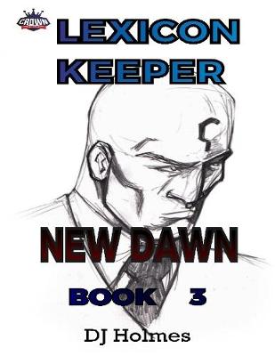 Book cover for Lexicon Keeper: New Dawn Book 3