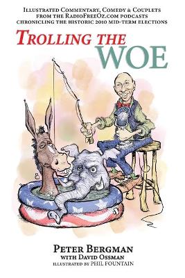 Book cover for Trolling the Woe - Illustrated Commentary, Comedy & Couplets from Radiofreeoz.com