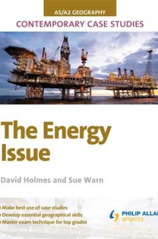 Cover of AS/A2 Geography Contemporary Case Studies: The Energy Issue