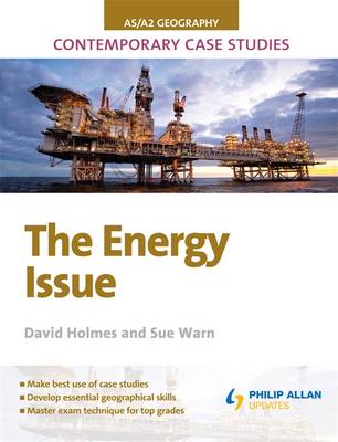 Book cover for AS/A2 Geography Contemporary Case Studies: The Energy Issue
